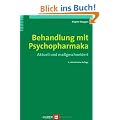 Behandlung mit Psychopharmaka. Aktuell und ma�geschneidert