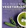 The Modern Vegetarian: Food Adventures for the Contemporary Palate: Over 120 Recipes to Wake Up Your Palate
