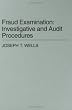 Fraud Examination: Investigative and Audit Procedures