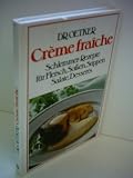 Produkt-Bild: Christa Schl&uuml;ter-Zeitz: Dr. Oetker Cr&egrave;me fra&icirc;che - Schlemmerrezepte f&uuml;r Fleisch, So&szlig;en, Suppen, Salate und Desserts