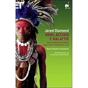 Armi, acciaio e malattie. Breve storia del mondo negli ultimi tredicimila anni: Amazon.it: Jared Diamond, L. Civalleri: Libri