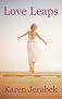 Love Leaps: A Short Story (40 page chick lit story perfect for your lunch break, the beach or a lazy Sunday afternoon)