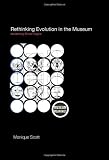 Rethinking Evolution in the Museum: Envisioning African Origins (Museum Meanings)