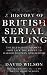 A History Of British Serial Killing