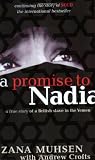 A Promise to Nadia: A True Story of a British Slave in the Yemen