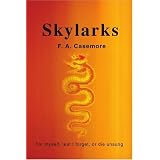 Skylarks: For Myself, Lest I Forget, or Die Unsung