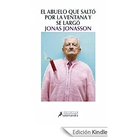 El abuelo que salt� por la ventana y se larg� (Narrativa (salamandra))