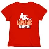 I ONLY SLEEP WITH THE BEST Pakistani Countries Womens T-Shirt (Red, Sizes X-Small - XXX-Large)