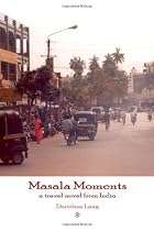 Masala Moments - A Travel Novel from India