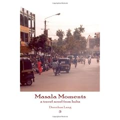 Masala Moments: A Travel Novel from India
