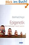 Epigenetik: Wie Erfahrungen vererbt w...