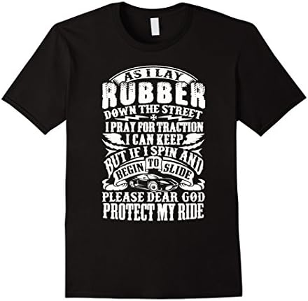 Men's As I Lay Rubber Down The Street Racer's Prayer TShirt Medium Black