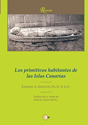 Los primitivos habitantes de las Islas Canarias (Rescate) (Spanish Edition)
