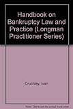 Handbook of bankruptcy: law and practice