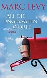 All die ungesagten Worte: Roman - Marc Levy