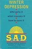 SAD : seasonal affective disorder