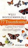 Produkt-Bild: 77 Traumfenster: Geschichten, die befl&uuml;geln