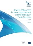 Review of Business Process Improvement Methodologies in Public Services (Academic White Paper)