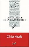 Les 100 mots de la psychologie
