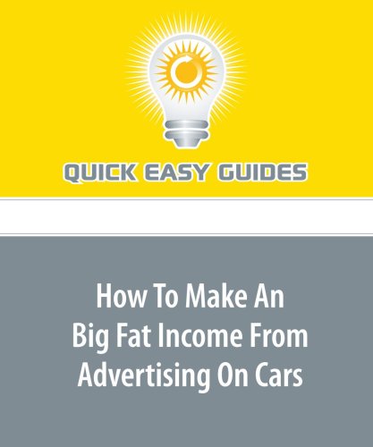How To Make A Big Fat Income From Advertising On Cars