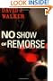 No Show of Remorse