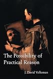 The Possibility of Practical Reason