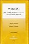 WebRTC: APIs and RTCWEB Protocols of the HTML5 Real-Time Web