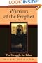 Warriors Of The Prophet: The Struggle For Islam