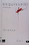 Esquisse(s), N�2, Printemps 2012 : Silence