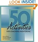 50 Activities for Coaching-Mentoring (50 Activities Series)