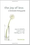 The Joy of Less, a Minimalist Living...