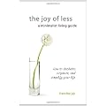 The Joy of Less, a Minimalist Living Guide