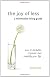 The Joy of Less, A Minimalist Living Guide: How to Declutter, Organize, and Simplify Your Life