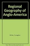 Regional geography of Anglo-America