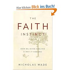 The Faith Instinct: How Religion Evolved and Why It Endures