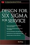 Design for Six Sigma for Service (Six SIGMA Operational Methods)