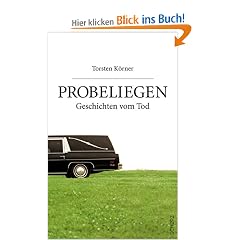 Probeliegen: Geschichten vom Tod