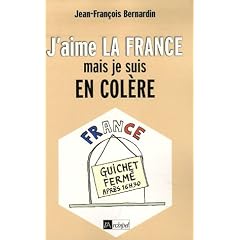 J'aime la France... mais je suis en col�re
