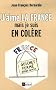 J'aime la France... mais je suis en col�re