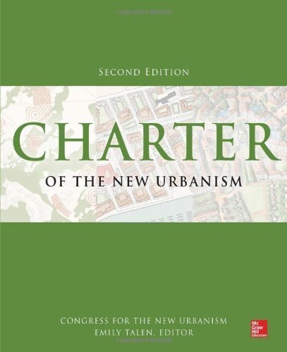 Charter of the New Urbanism 2nd (second) Edition by Congress for the New Urbanism, Talen, Emily published by McGraw-Hill Professional (2013)