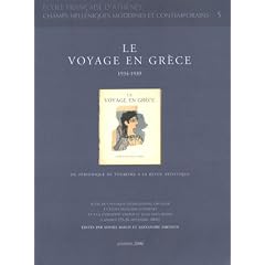 Le voyage en Gr�ce : Du p�riodique de tourisme � la revue artistique 1934-1939