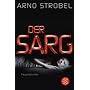 Der Sarg: Psychothriller von Arno Strobel