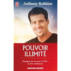 Pouvoir illimit� - Changez de vie avec la PNL : le livre r�f�rence