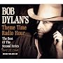 Bob Dylan's Theme Time Radio Hour: The Best Of The Second Series