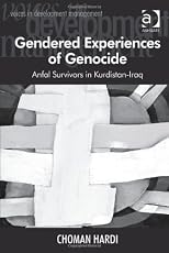 Gendered experiences of genocide : Anfal survivors in Kurdistan-Iraq
