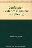 Wolchover and Heaton-Armstrong on confession evidence