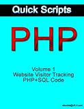 Quick PHP Scripts: Visitor Tracking Script