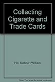 Collecting cigarette & trade cards : with price guide