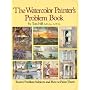 The Watercolor Painter's Problem Book