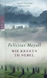 Wie Kr&auml;hen im Nebel - Felicitas Mayall